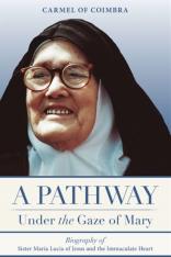 A Pathway Under the Gaze of Mary - 2nd Edition